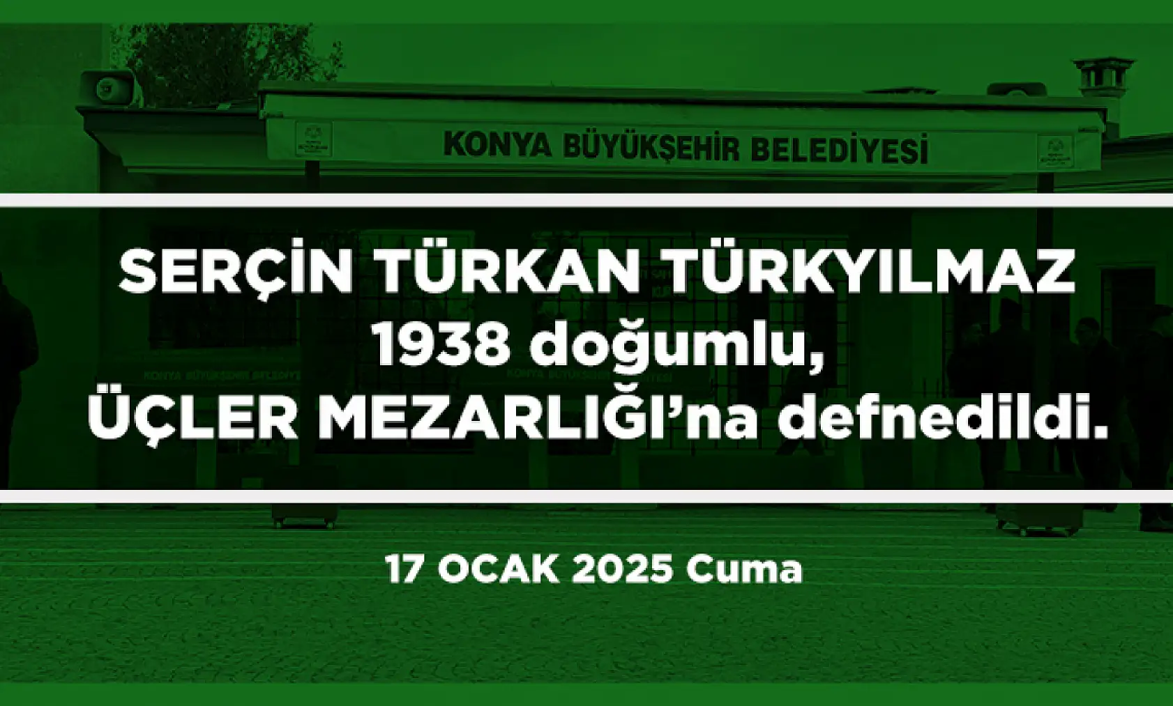 Konya'da Bugün 13 Kişi Toprağa Verildi