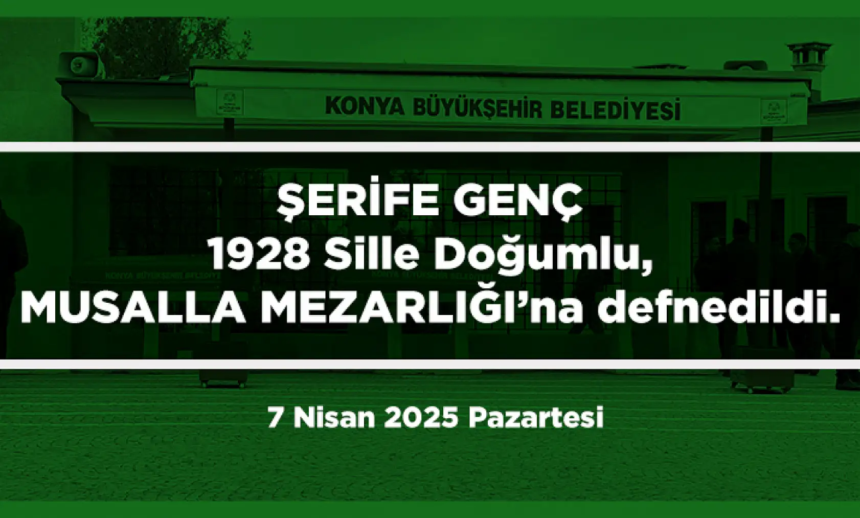 Konya'da 7 Nisan 2025 Tarihinde Vefat Edenler