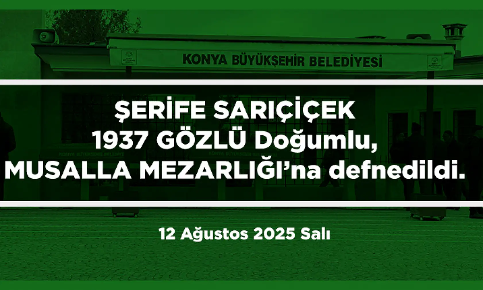 Konya'da Bugün 17 Kişi Toprağa Verildi (12 Ağustos 2025)