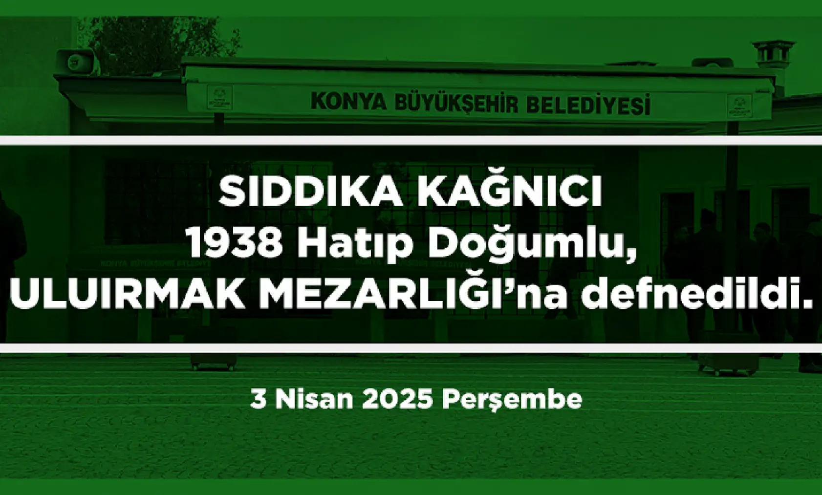 Konya'da Bugün 11 Kişi Son Yolculuğuna Uğurlandı (3 Nisan 2025)