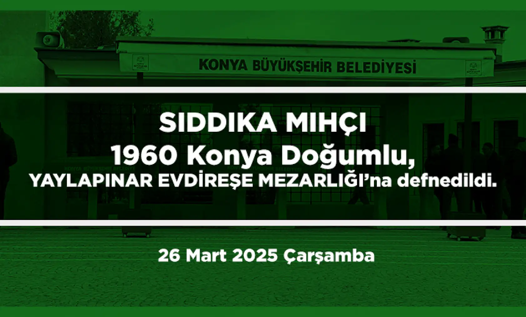 Konya'da Bugün 20 Kişi Toprağa Verildi