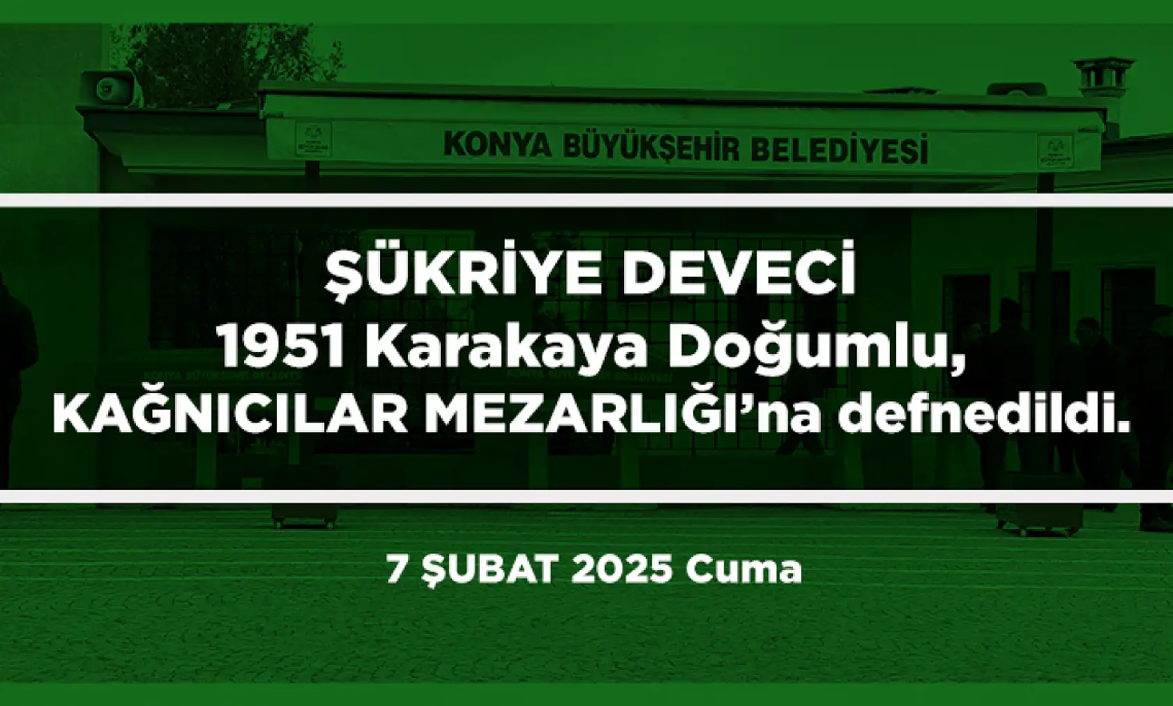 Konya'da Bugün 17 Kişi Toprağa Verildi (07 Şubat 2025)