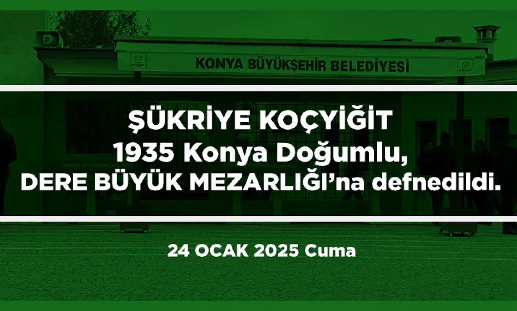 Konya'da Bugün Vefat Edenler (24 Ocak 2025)
