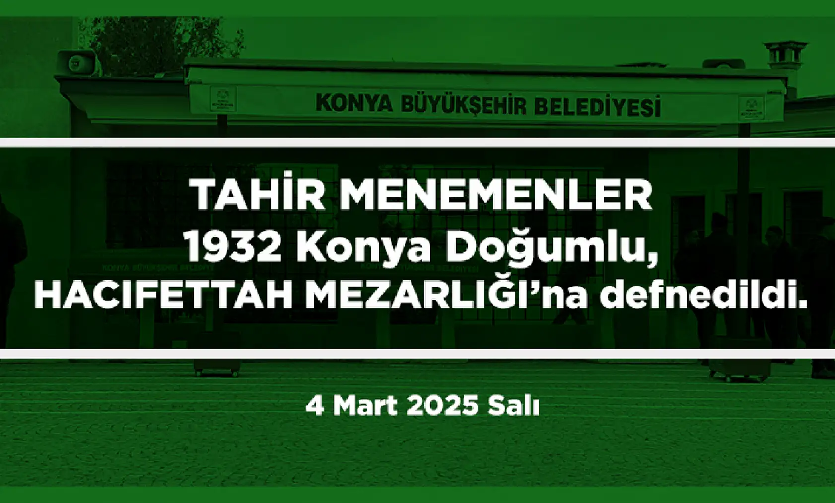 Konya'da Bugün 11 Kişi Son Yolculuğuna Uğurlandı (4 Mart 2025)