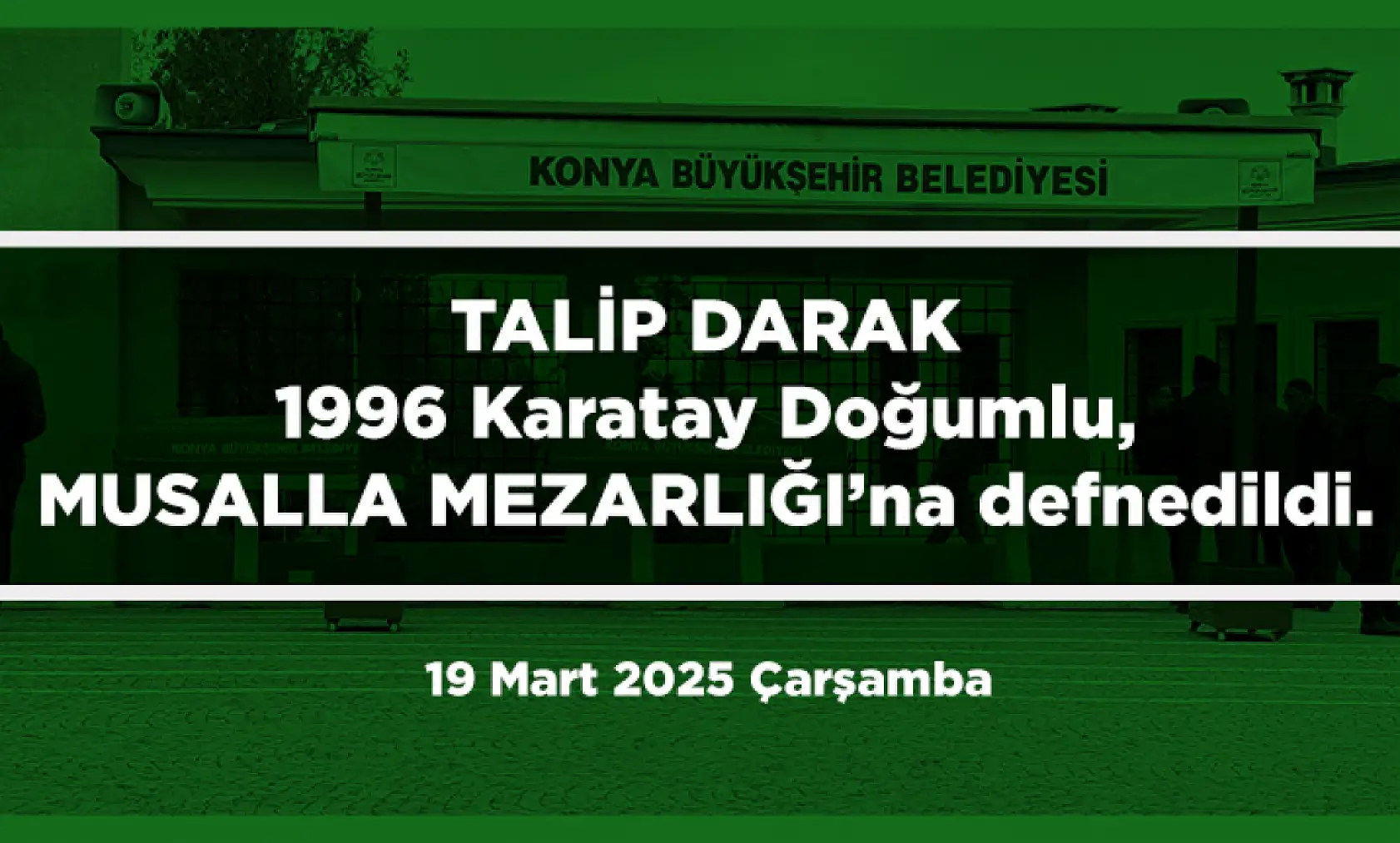 Konya'da Bugün 17 Kişi Toprağa Verildi (19 Mart 2025)