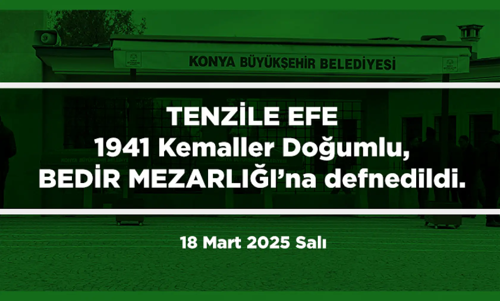 Konya'da Bugün 19 Kişi Toprağa Verildi (18 mart 2025)