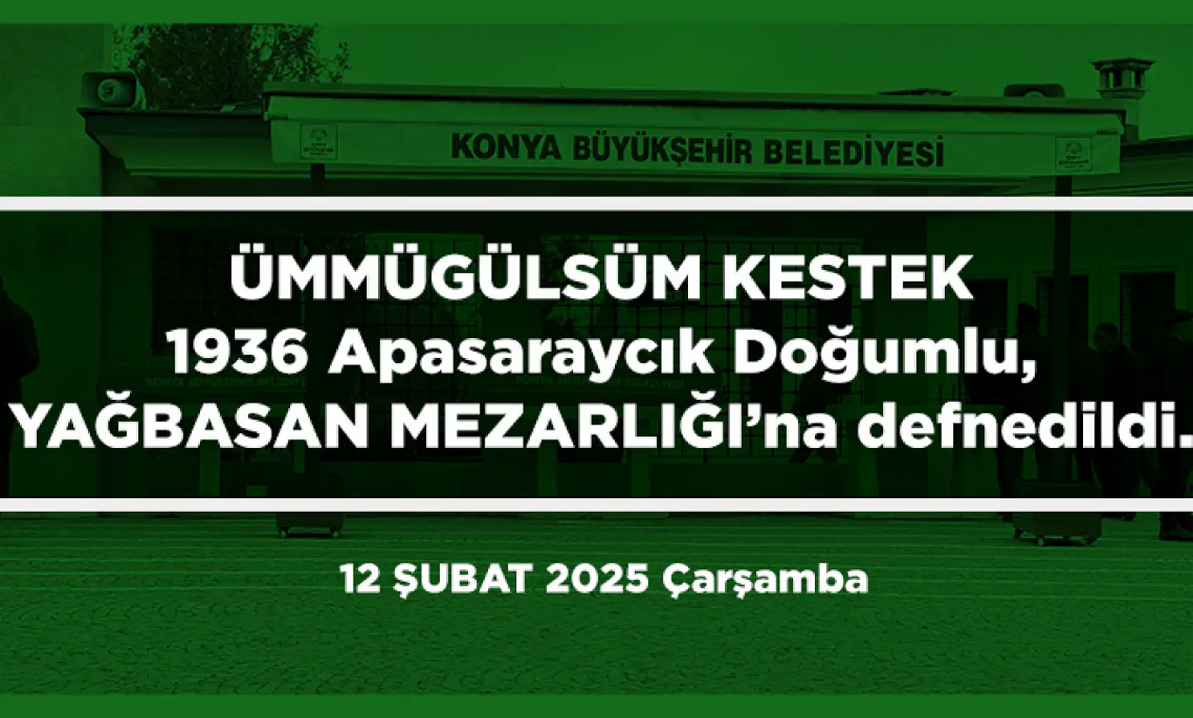 Konya'da Bugün 15 Kişi Toprağa Verildi (12 Şubat 2025)