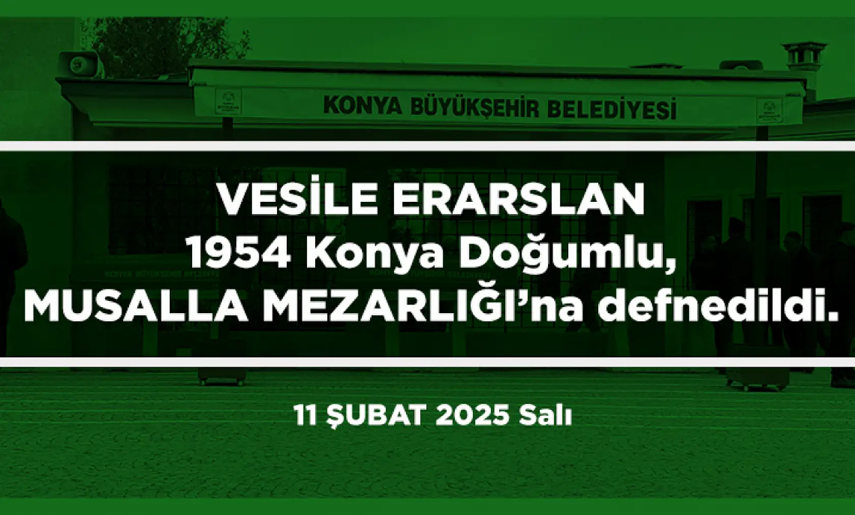 Konya'da Bugün Vefat Edenler (11 Şubat 2025 Salı)