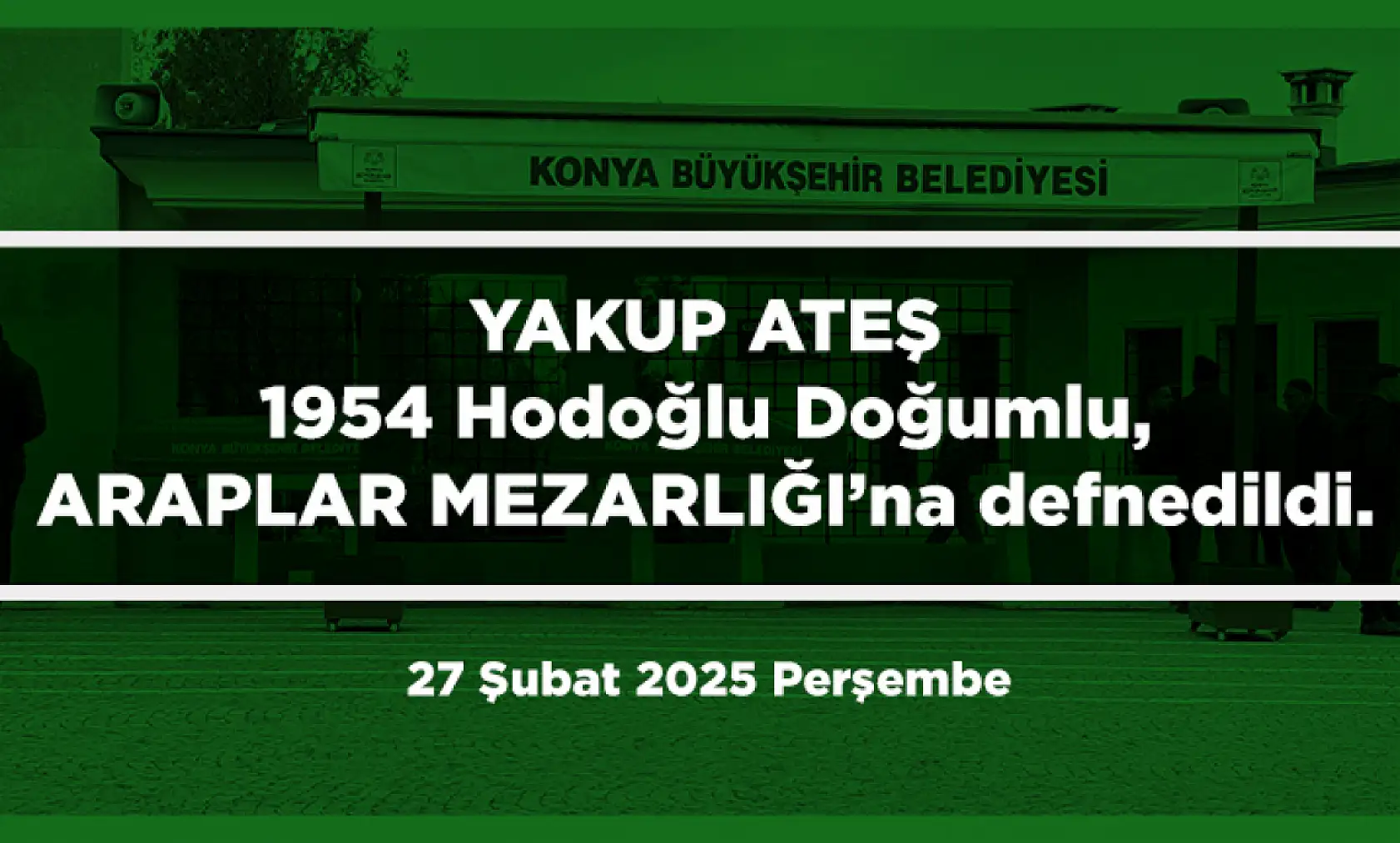 Konya'da 27 Şubat 2025 Tarihinde Vefat Edenler