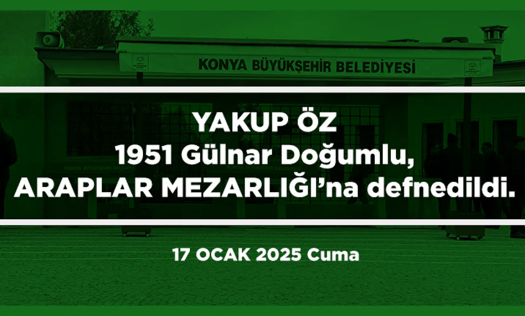 Konya'da Bugün 13 Kişi Toprağa Verildi