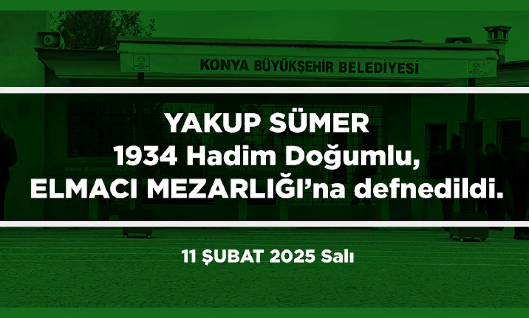 Konya'da Bugün Vefat Edenler (11 Şubat 2025 Salı)