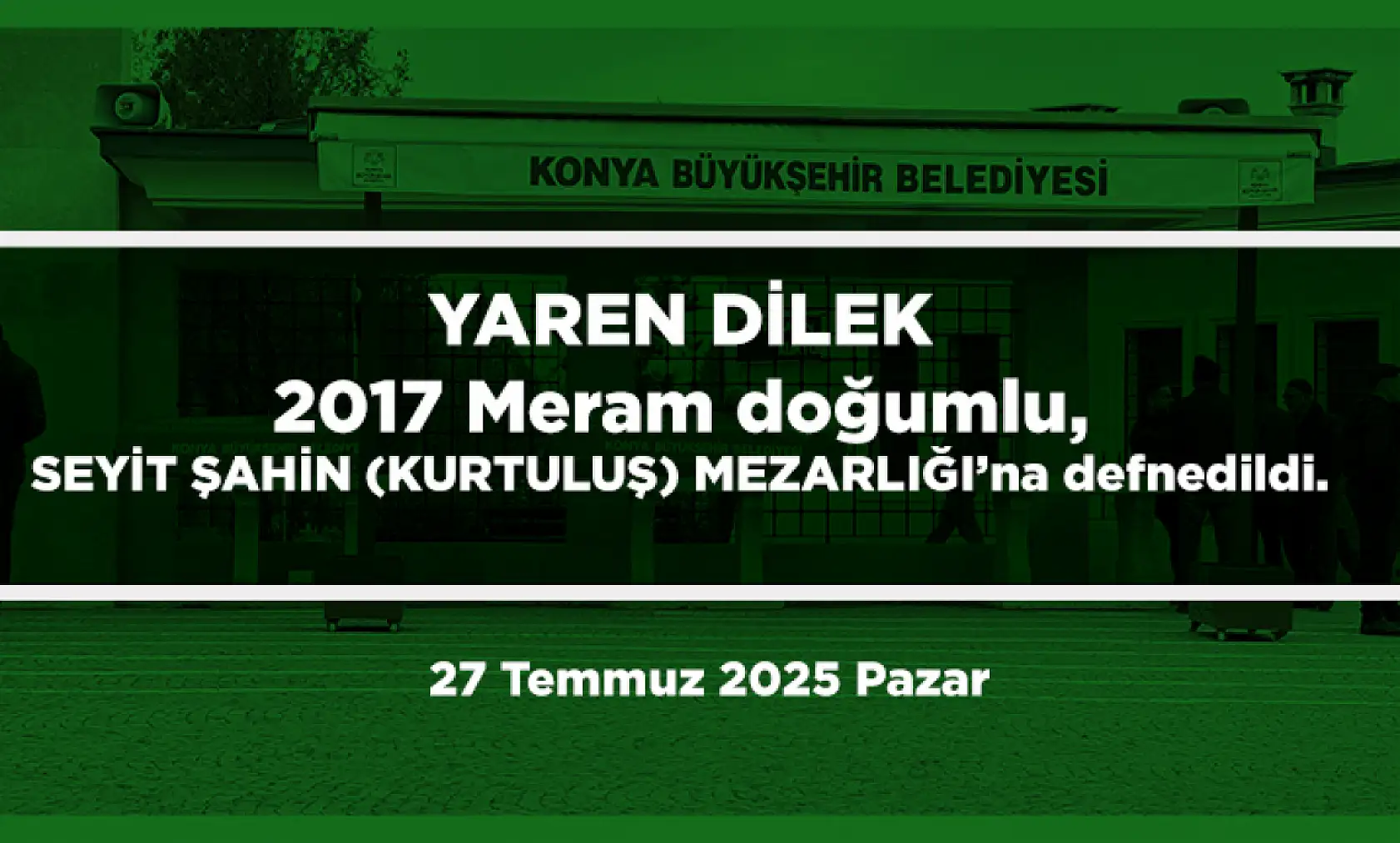 Konya'da 27 Temmuz 2025 Tarihinde Vefat Edenler