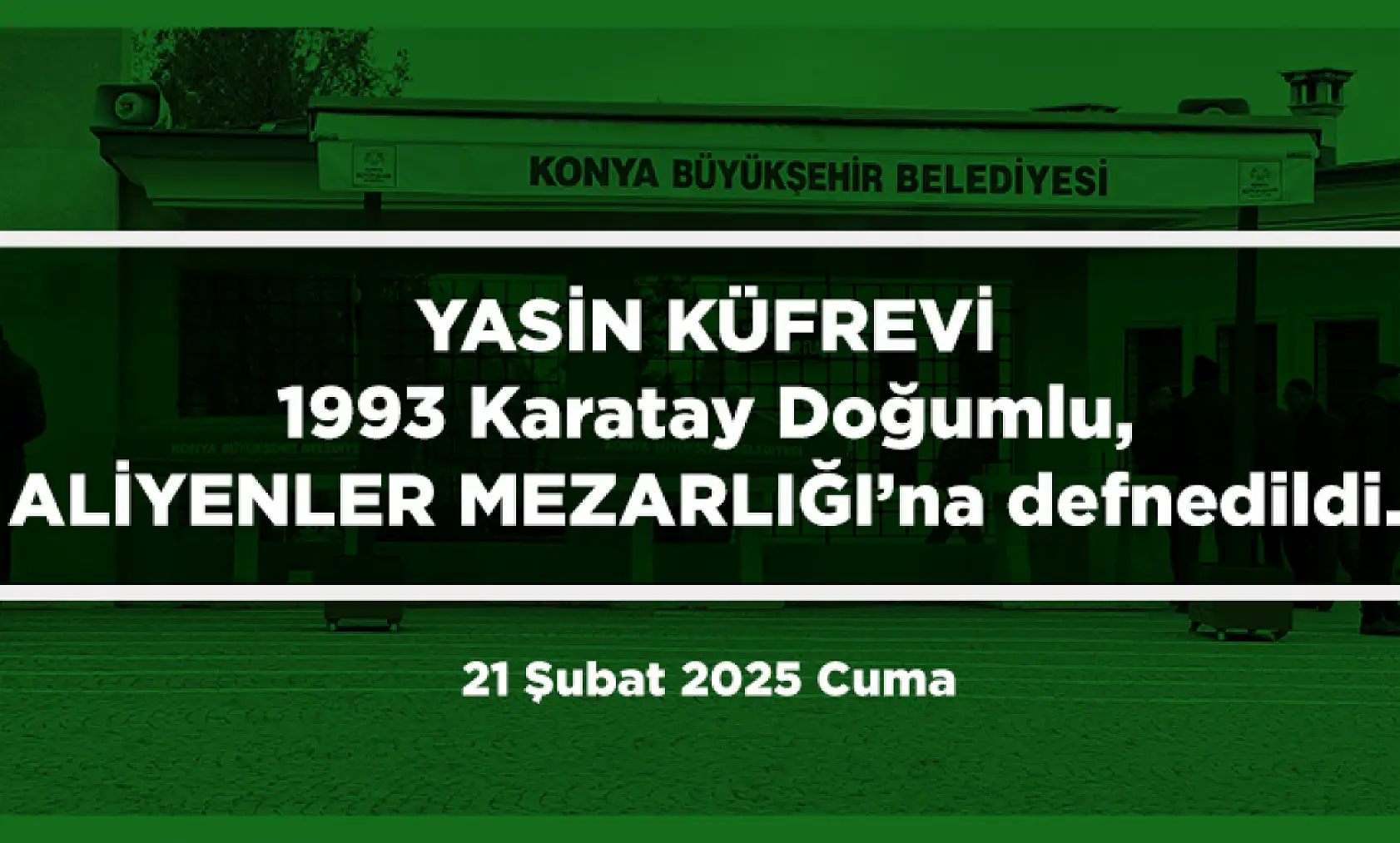 Konya'da Bugün 15 Kişi Toprağa Verildi