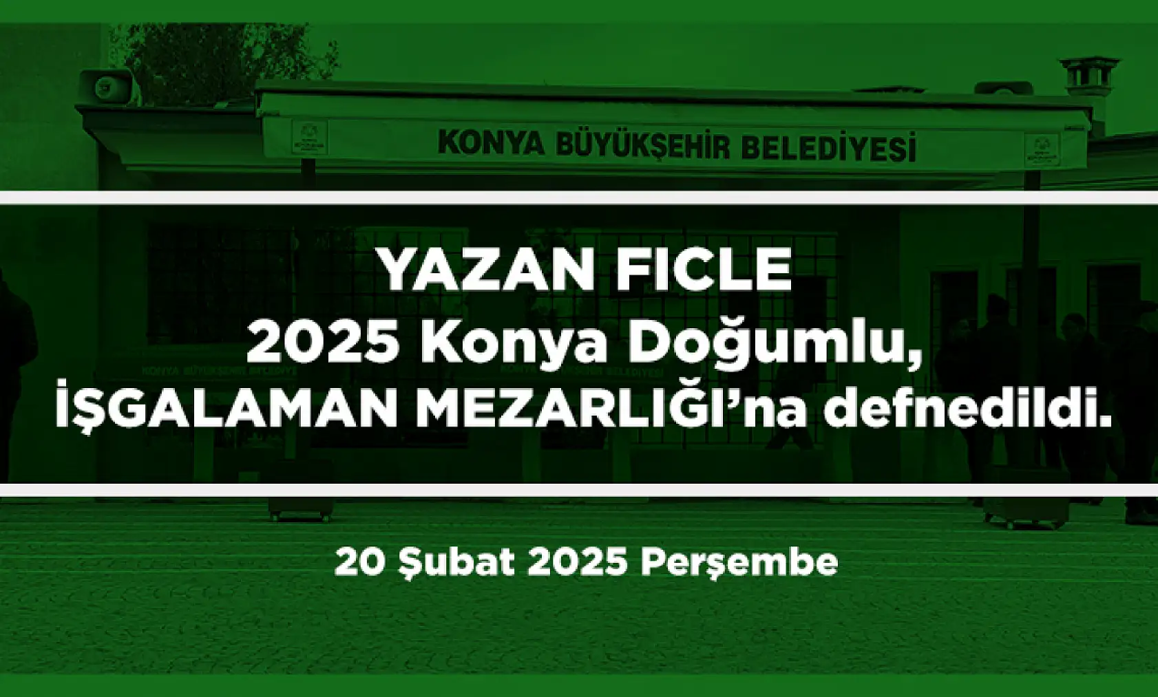 Konya'da Bugün 13 Kişi Toprağa Verildi