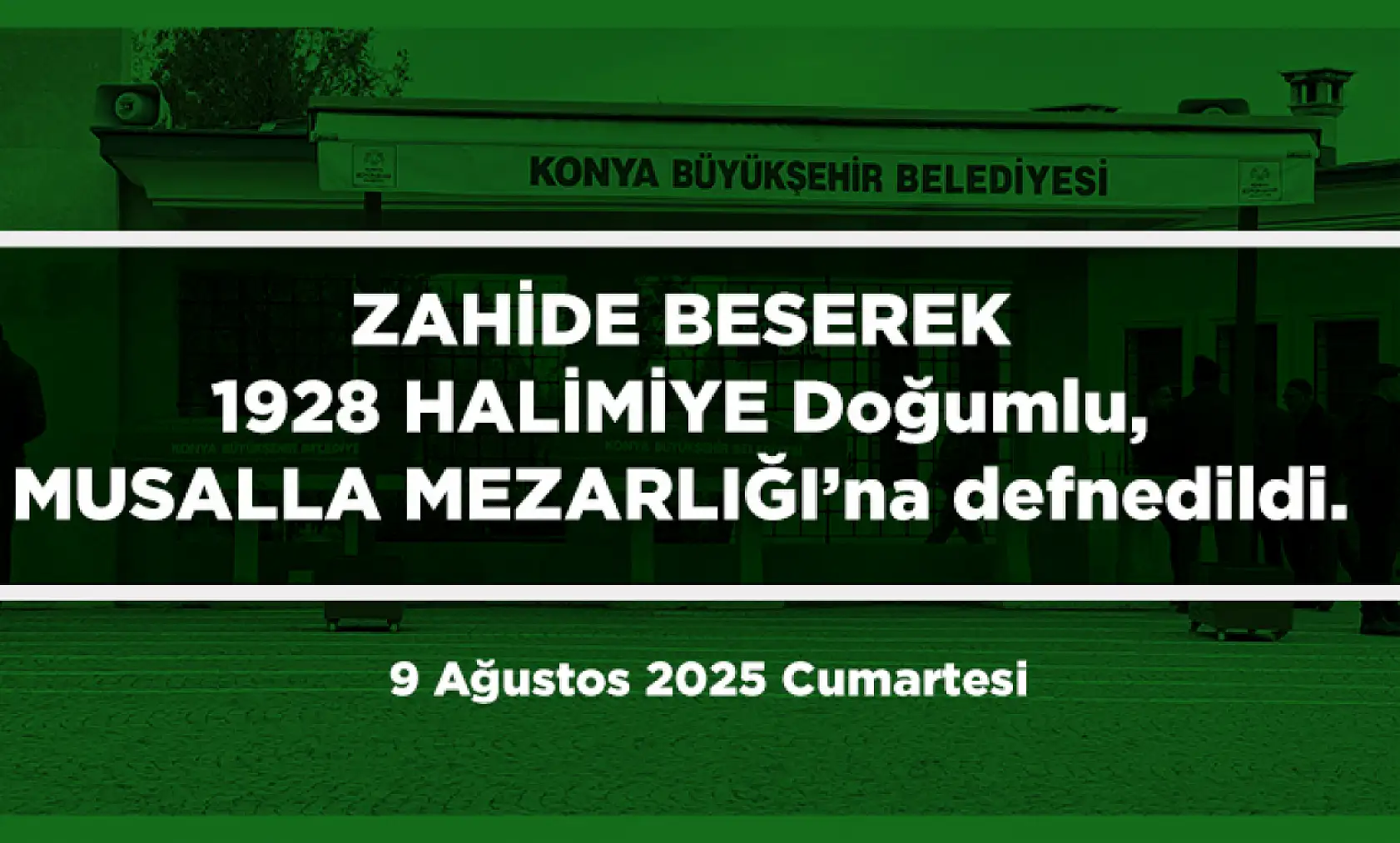 Konya'da Bugün 21 Kişi Toprağa Verildi (09 AĞUSTOS 2025)