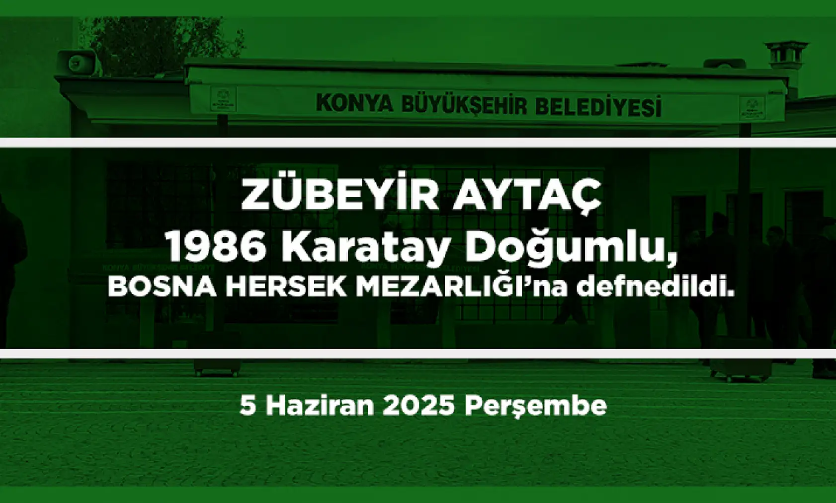 Konya'da 5 Haziran 2025 Kurban Bayramının Arefe Günü Vefat Edenler
