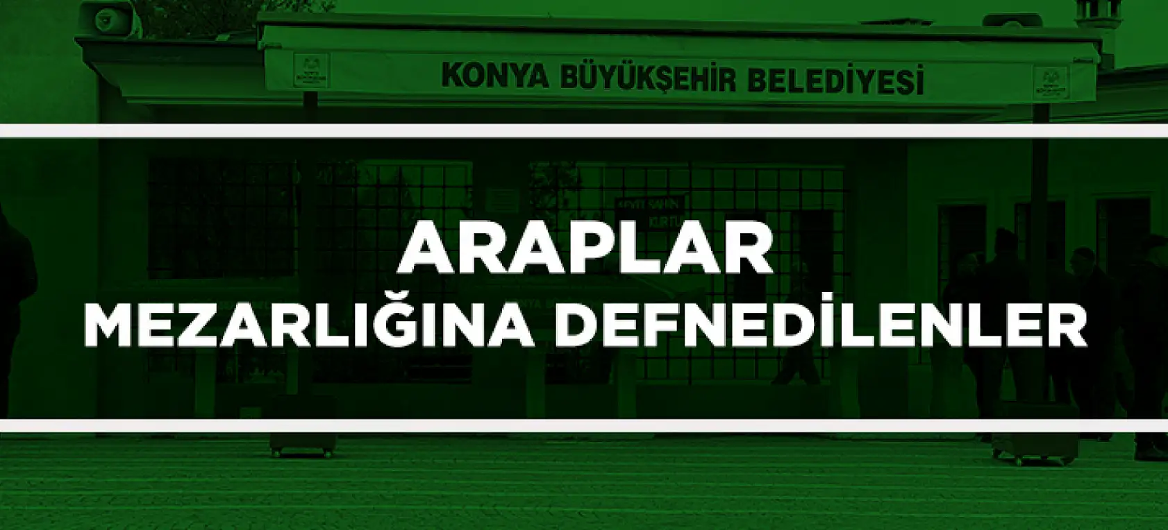 Konya'da Bugün 12 Kişi Toprağa Verildi (28 Temmuz 2025 Pazartesi)