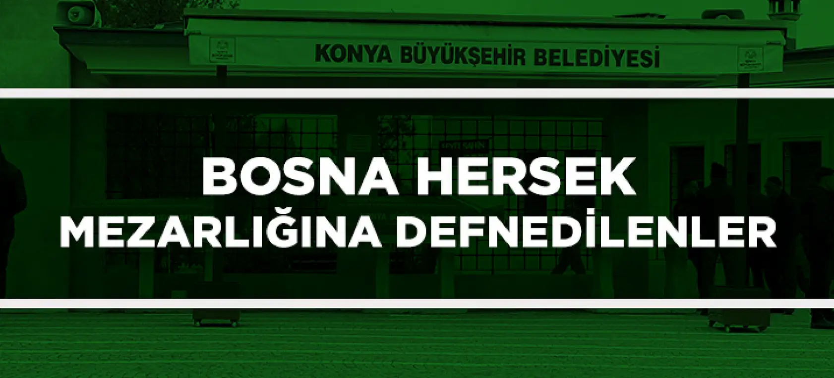 Konya'da Bugün 15 Kişi Toprağa Verildi