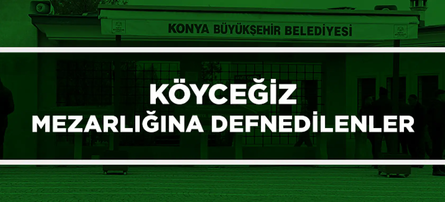 Konya'da Bugün 17 Kişi Toprağa Verildi (05 Ağustos 2025)