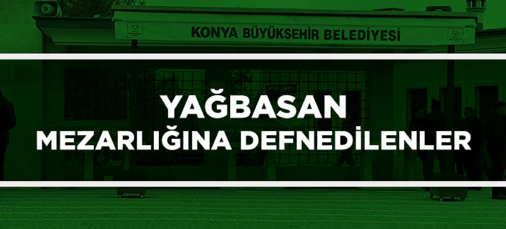Konya'da Bugün 15 Kişi Toprağa Verildi