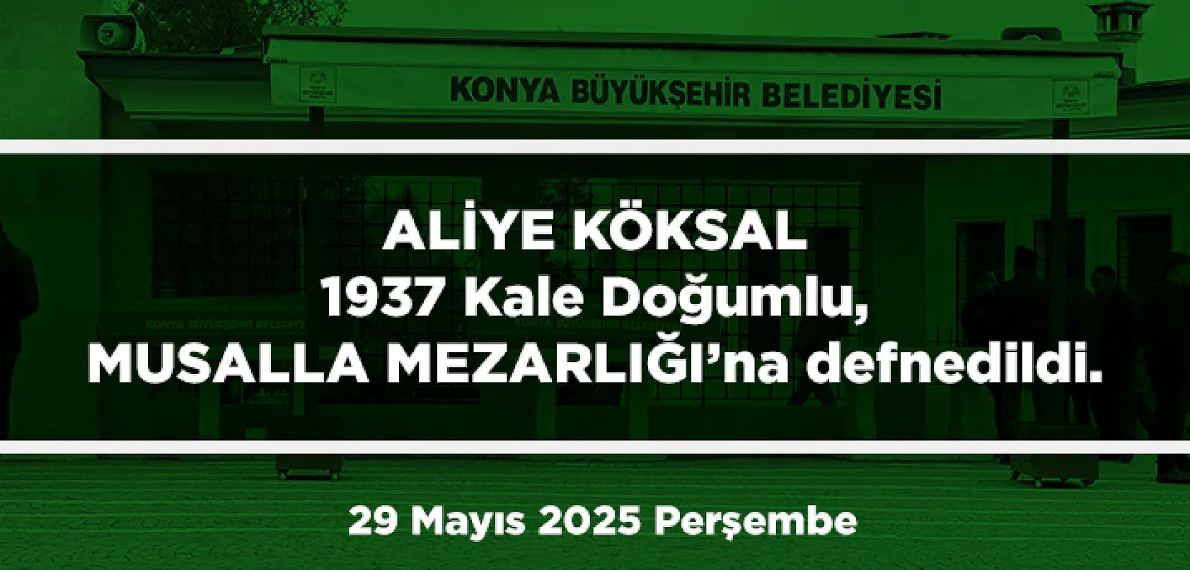 Konya'da Bugün 13 Kişi Toprağa Verildi (29 Mayıs 2025 Cumartesi)