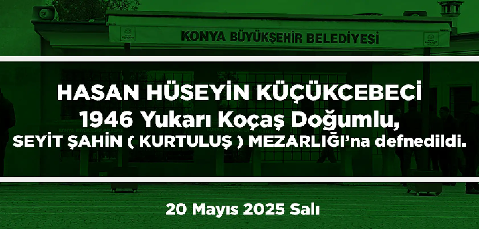 Konya'da 20 Mayıs 2025 Tarihinde Vefat Edenler