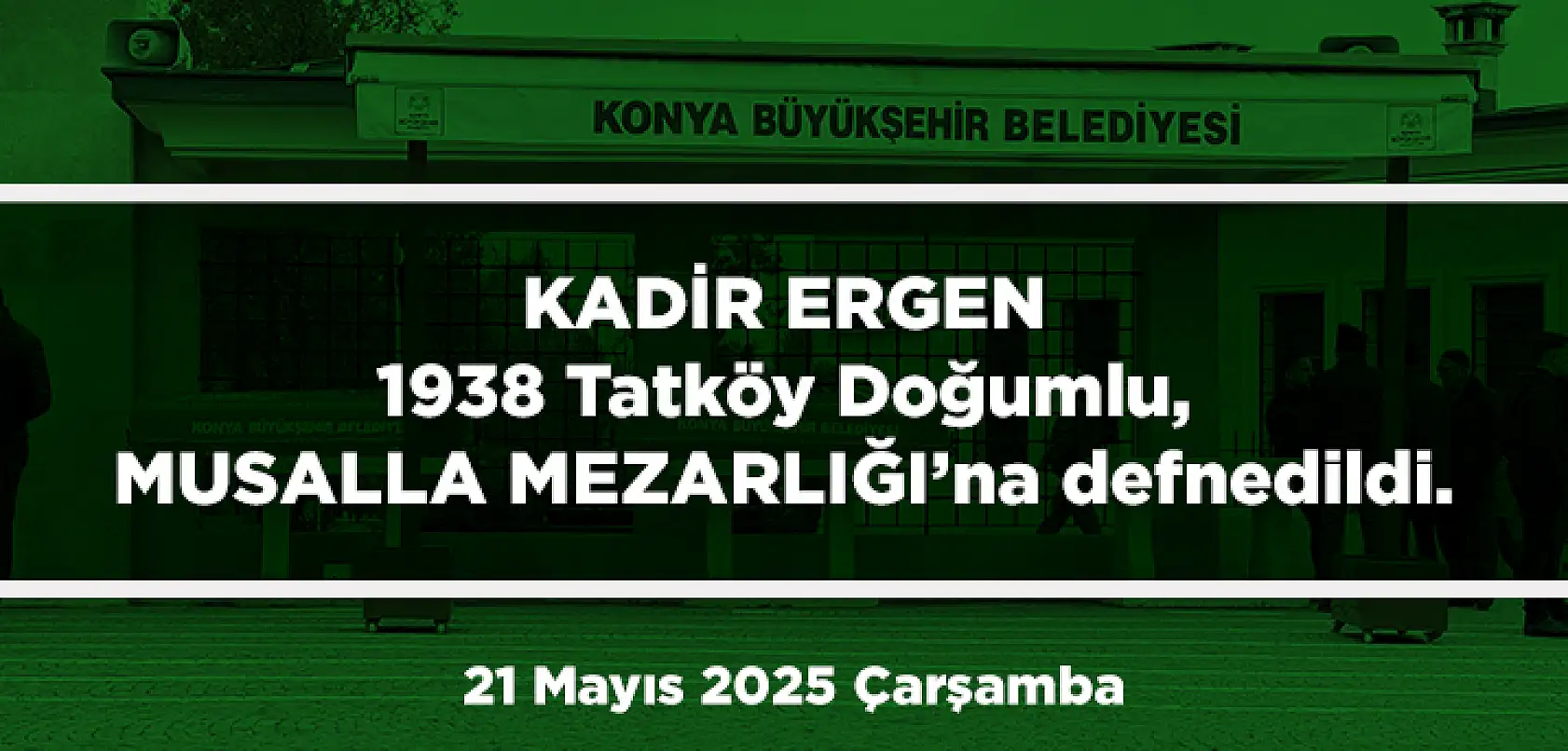 Konya'da 21 Mayıs 2025 Tarihinde Vefat Edenler