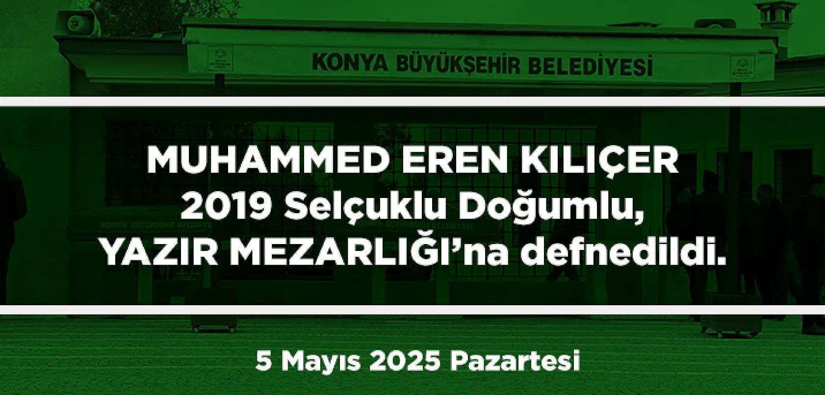 Konya'da 5 Mayıs 2025 Tarihinde Vefat Edenler
