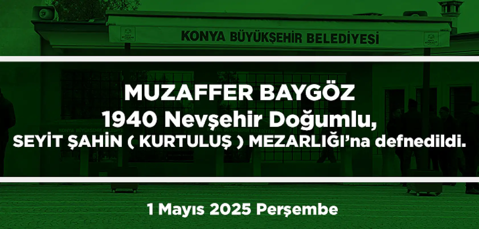 Konya'da 1 Mayıs 2025 Tarihinde Vefat Edenler