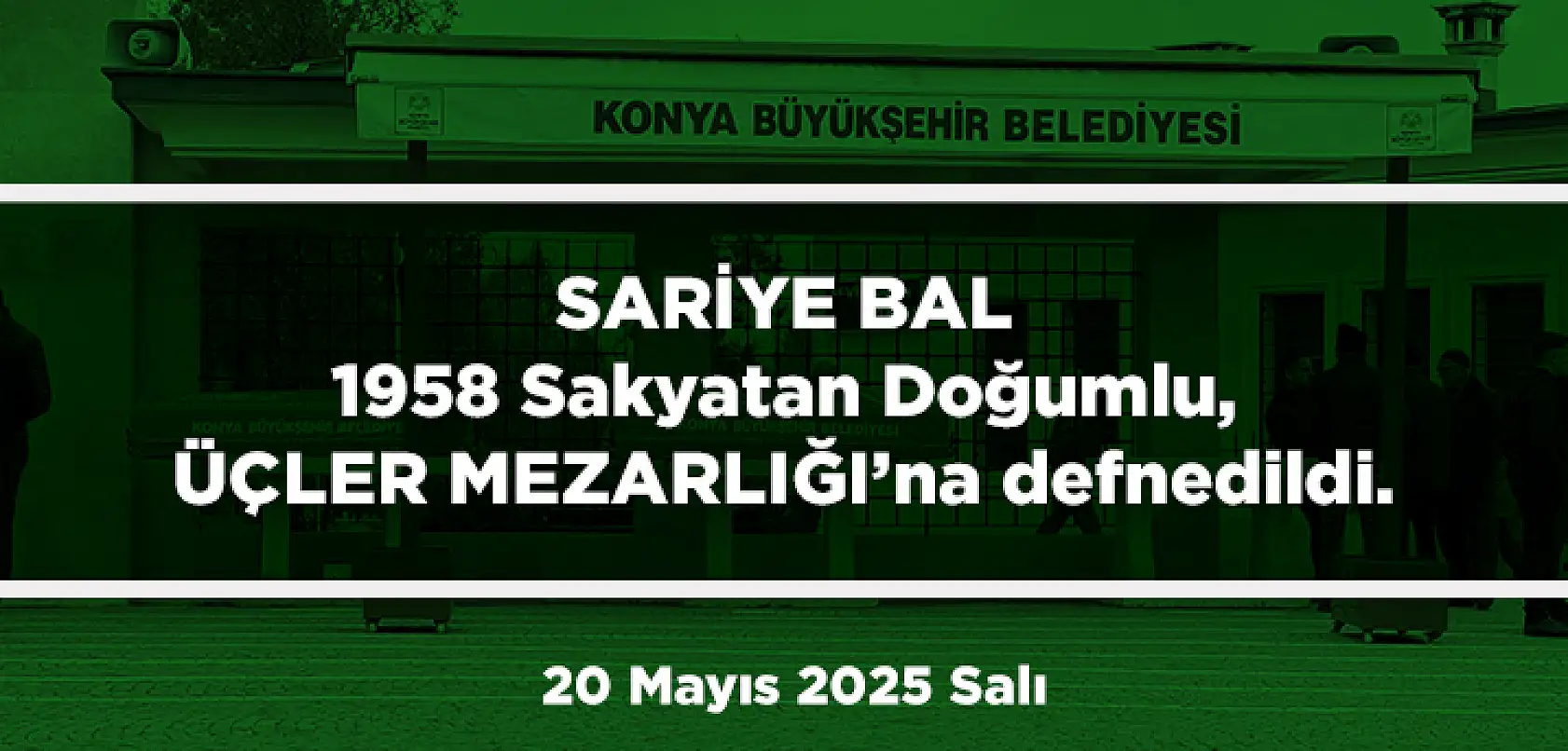 Konya'da 20 Mayıs 2025 Tarihinde Vefat Edenler