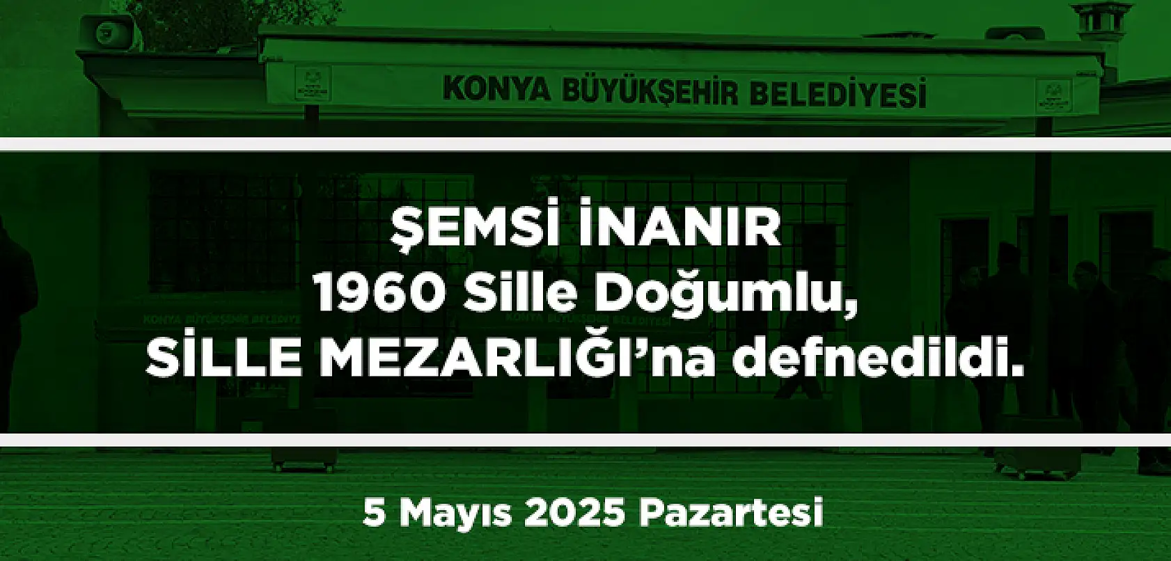 Konya'da 5 Mayıs 2025 Tarihinde Vefat Edenler