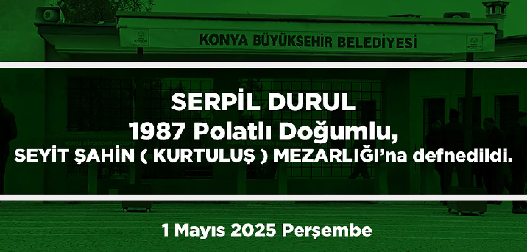 Konya'da 1 Mayıs 2025 Tarihinde Vefat Edenler