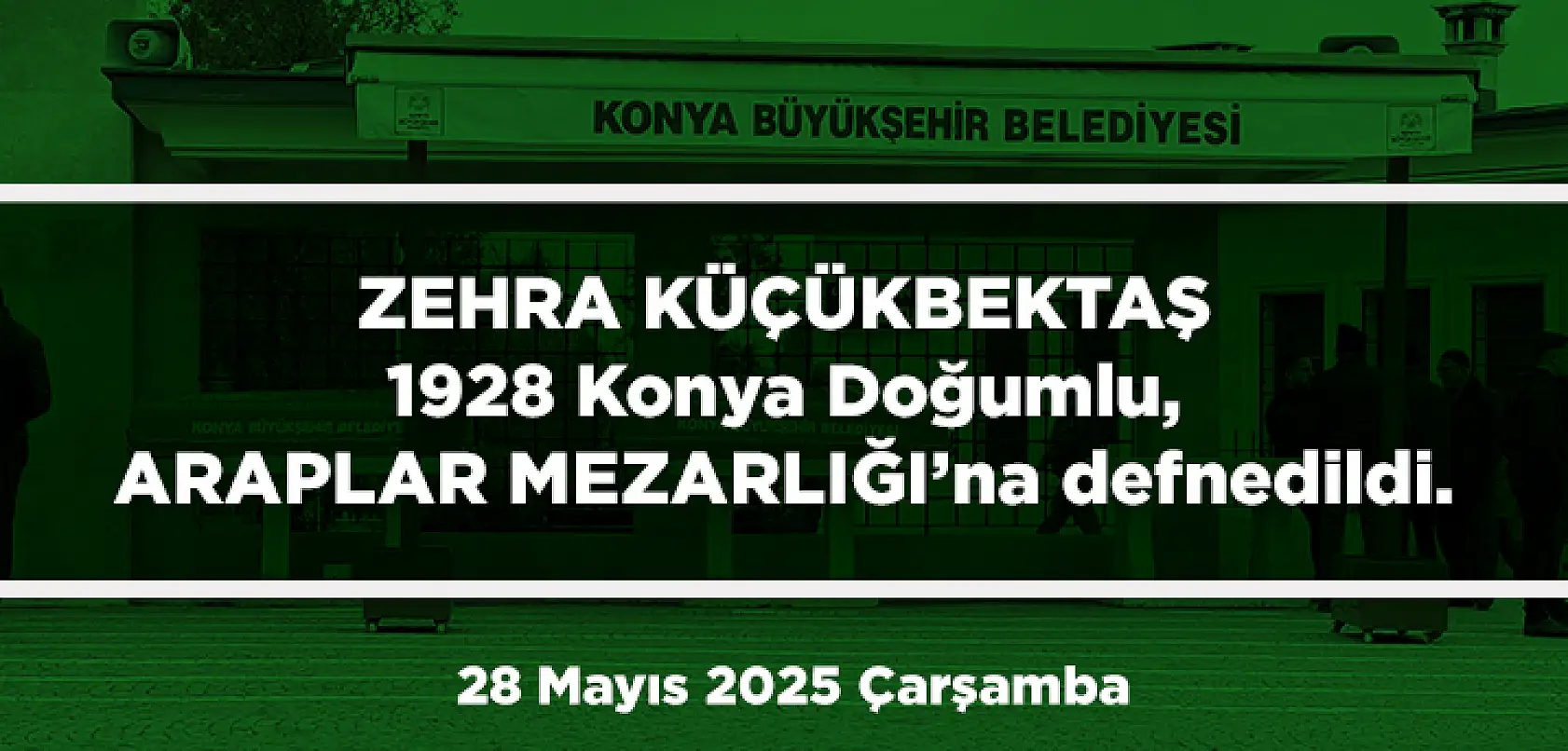 Konya'da Bugün 13 Kişi Toprağa Verildi (28 Mayıs 2025 Çarşamba)