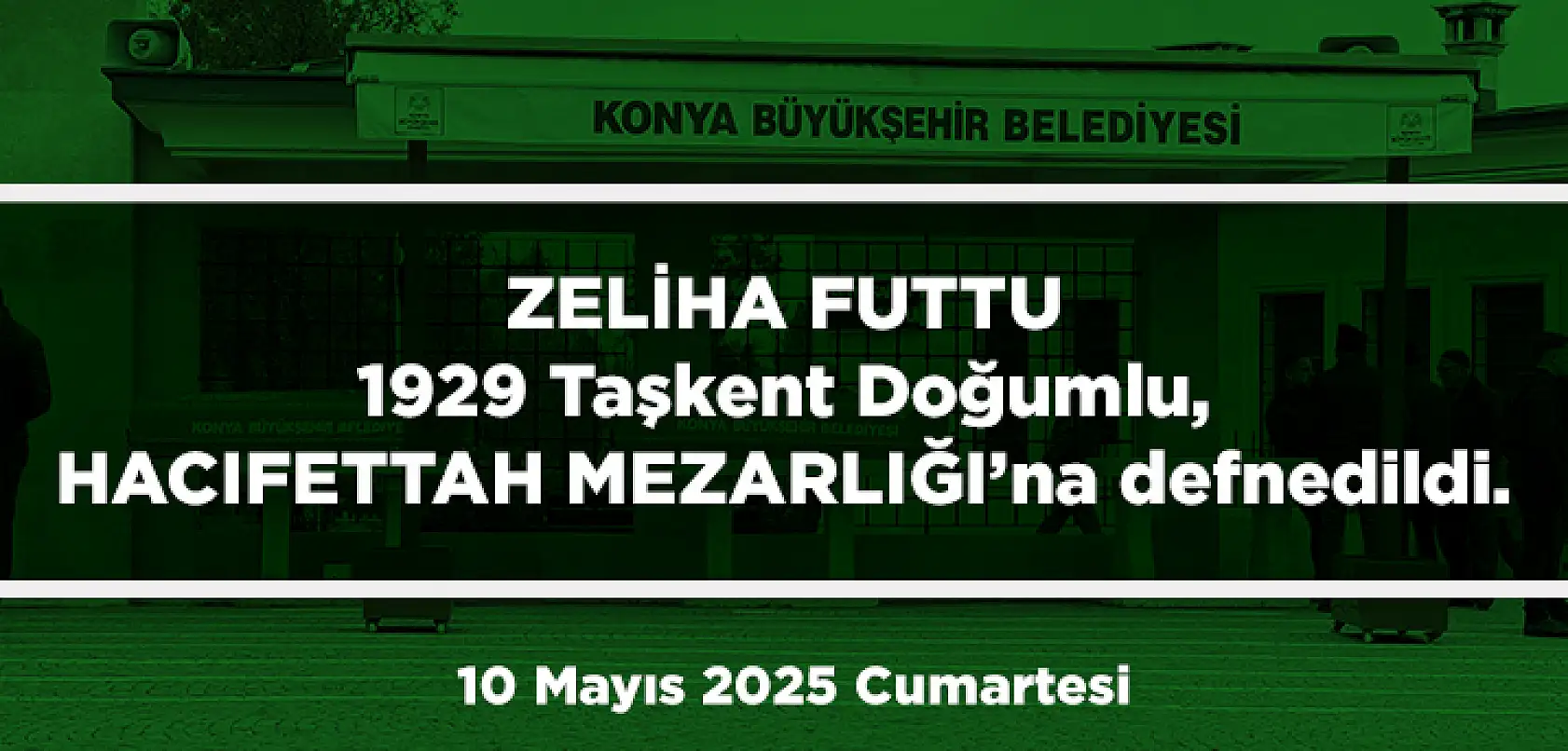 Konya'da Bugün 11 Kişi Son Yolculuğuna Uğurlandı (10 Mayıs 2025 Cumartesi)