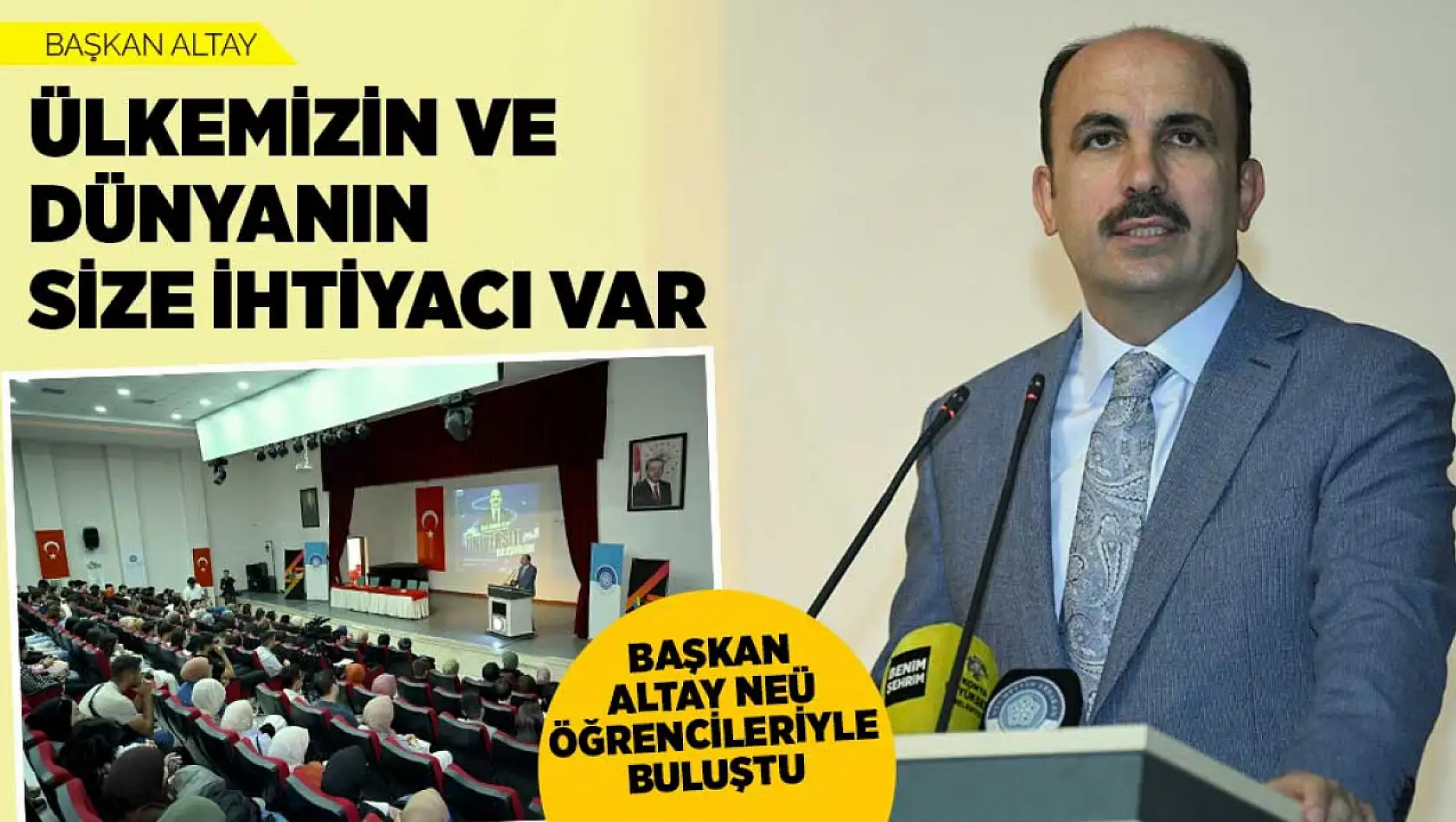 Başkan Altay: 'Ülkemizin ve Dünyanın Size İhtiyacı Var'