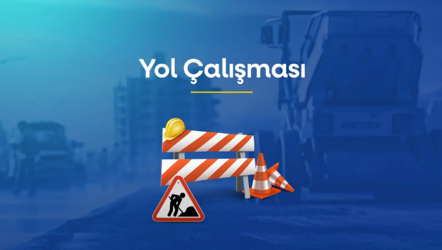 Konya AKOM'dan Yol Yapım Çalışması Uyarısı