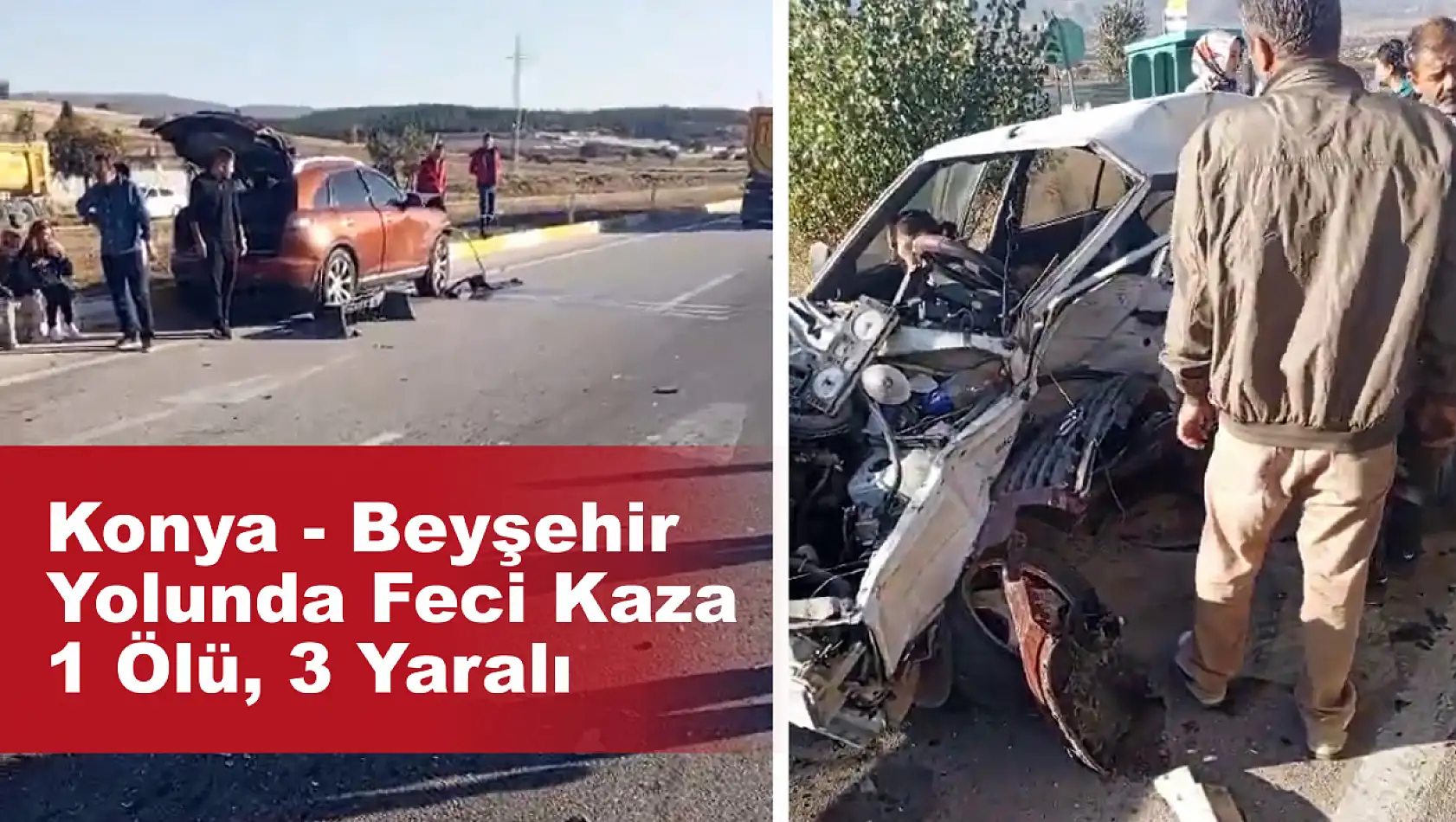 Konya'da Feci Kaza: 1 Ölü, 3 Yaralı