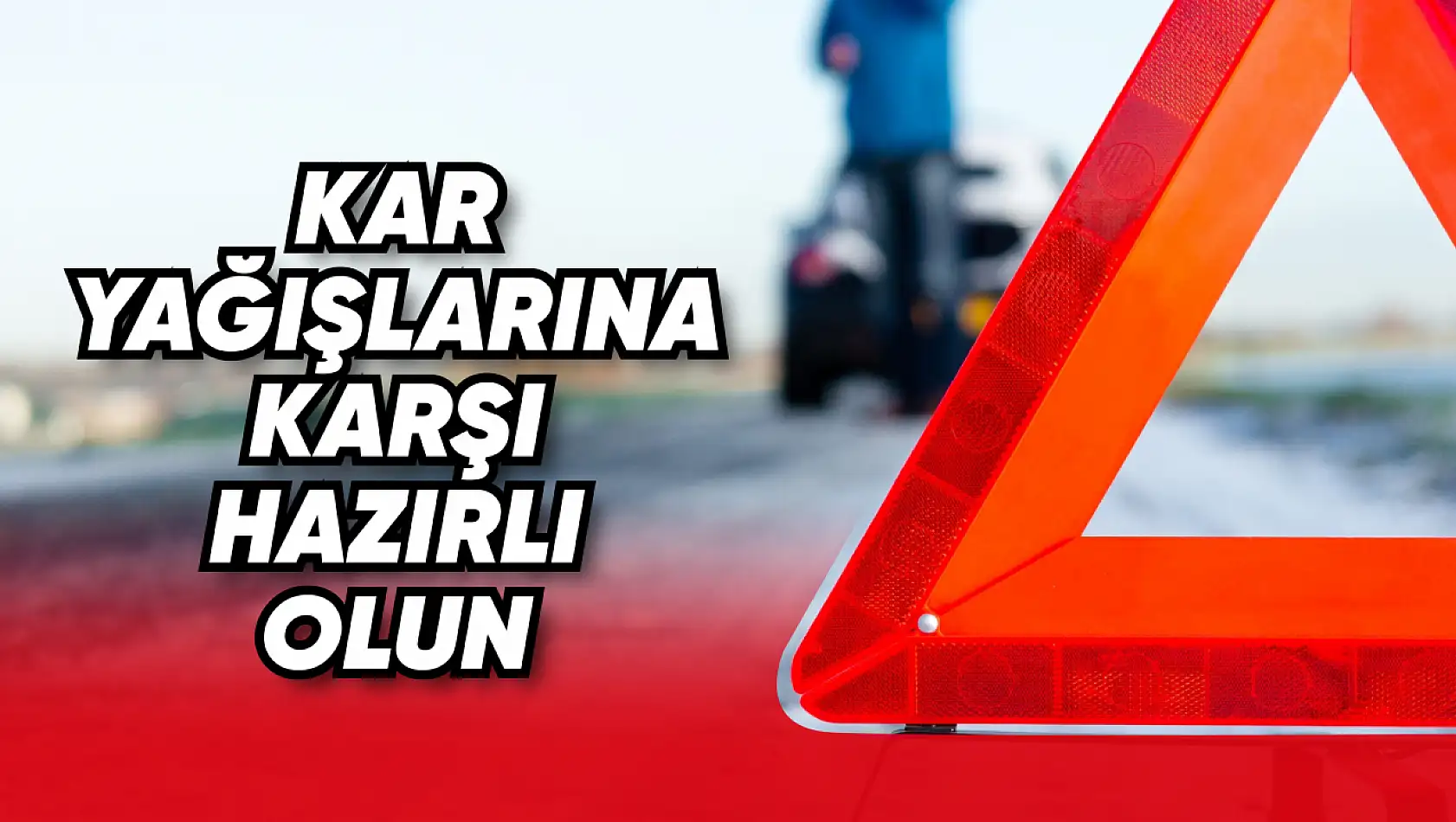 Sürücüler kar yağışlarında hangi önlemleri almalı?