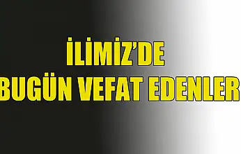 KONYA'DA BUGÜN VEFAT EDENLER