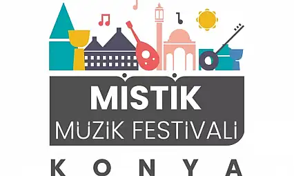 Konya'da Mistik Müzik Festivali  Bugün Başlıyor