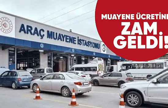 Araç muayene ücretlerine zam geldi