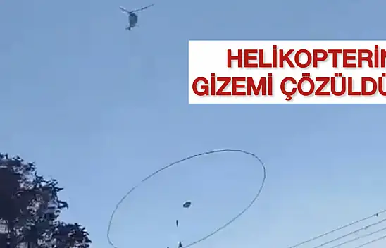 Konya'da görünen helikopterin gizemi çözüldü