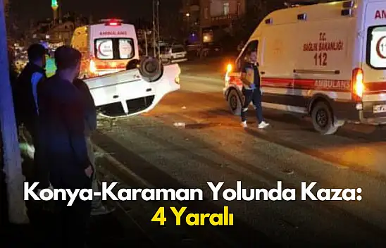 Konya'da Otomobil Refüje Çarptı, 4 Kişi Yaralandı
