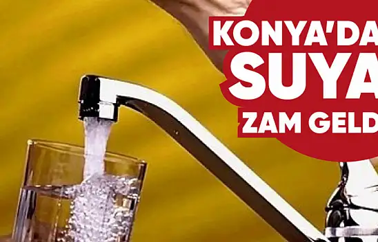 Konya'da suya zam geldi