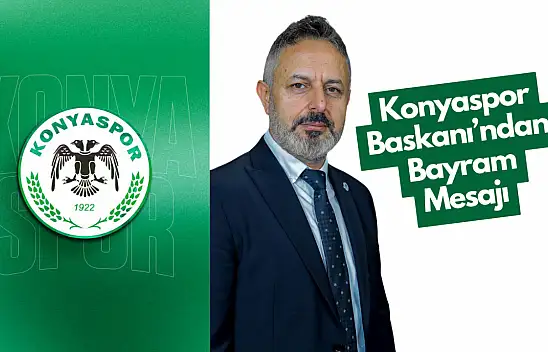 Konyaspor Başkanı Ömer Korkmaz'dan Bayram Mesajı