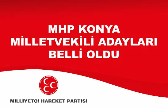 MHP Konya milletvekili adayları