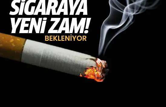 Sigara fiyatlarına yeni zam bekleniyor