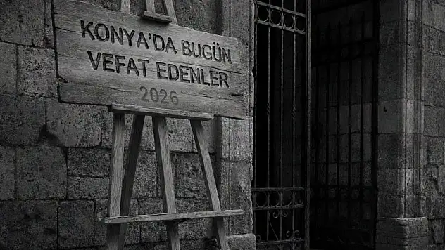 Konya'da Bugün Vefat Edenler