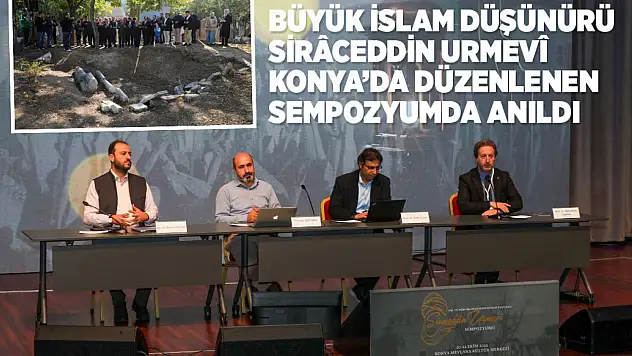 Konya'da Sirâceddin Urmevî Sempozyumu