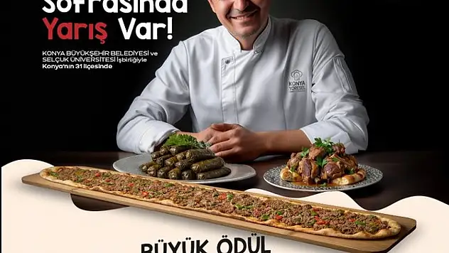 Konya'nın Lezzet Ustaları' Aranıyor: Büyük Ödül 100 Bin TL!